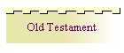 Old Testament